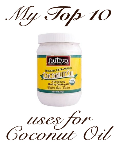 My Top 10 Uses for Coconut Oil