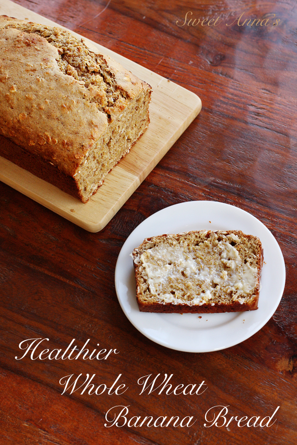 Healthier Whole Wheat Banana Bread | Sweet Anna's