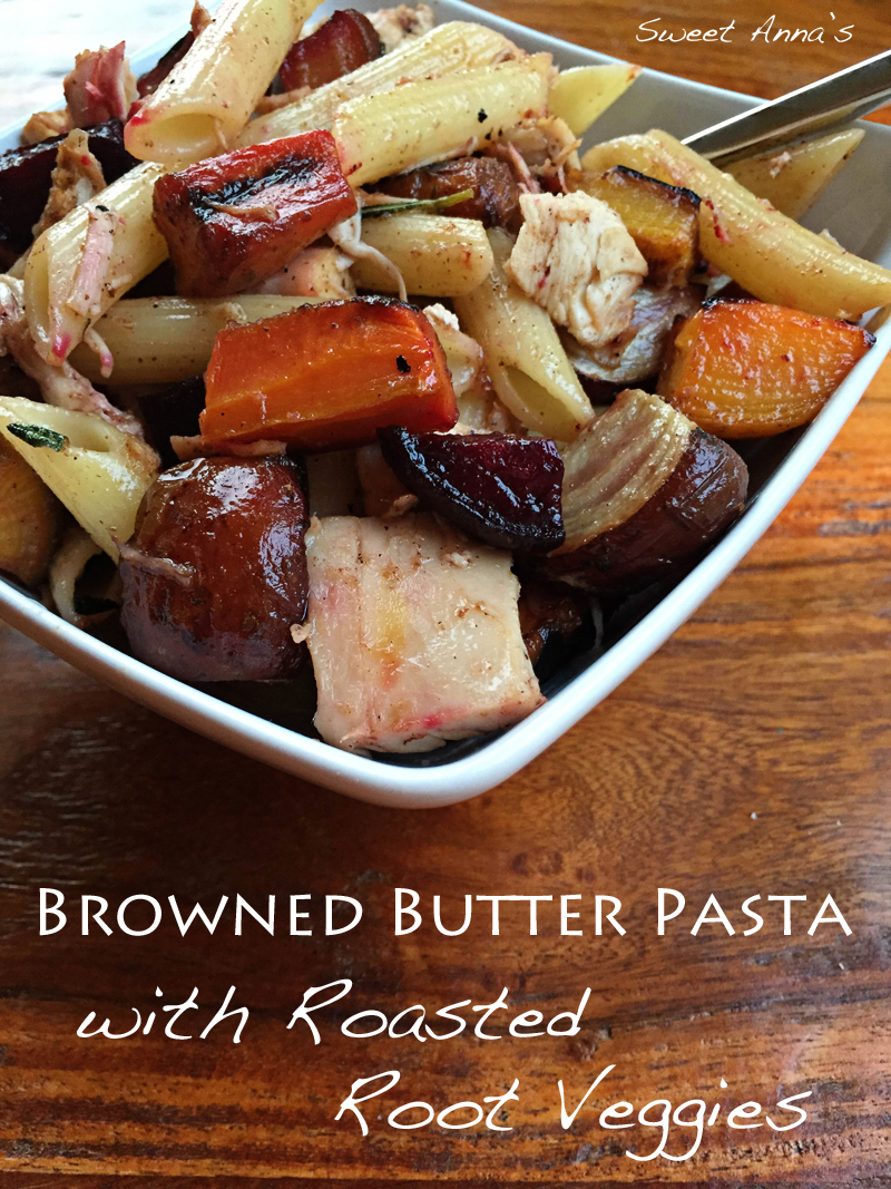 Browned Butter Pasta with Roasted Root Veggies | Sweet Anna's